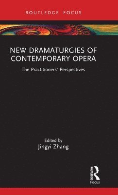 New Dramaturgies of Contemporary Opera 1