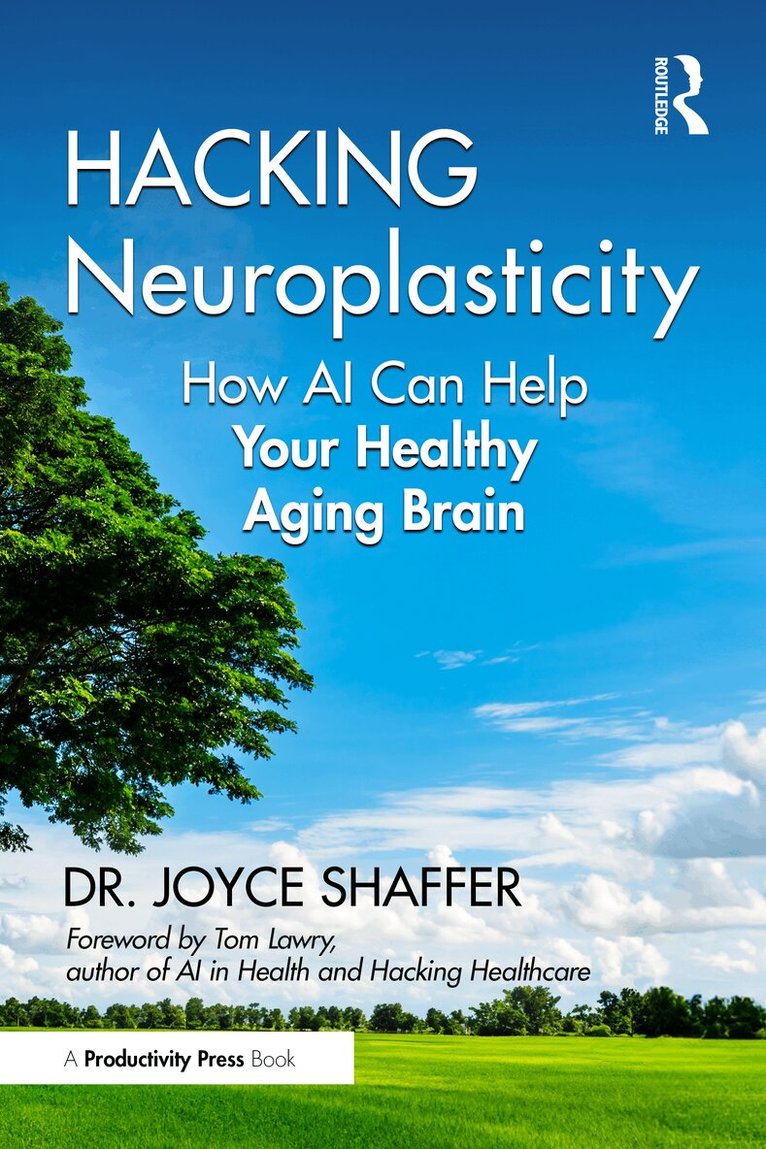 Joyce Shaffer - Hacking Neuroplasticity, Häftad. Tillgänglighet: Lägg i varukorg