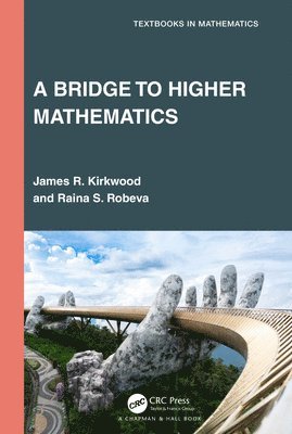 James R. Kirkwood, Raina S. Robeva, VA 24595) Kirkwood, James R. (Sweet Briar College, Sweet Briar, VA USA) Robeva, Raina S. (Randolph-Macon College, Ashland - Bridge to Higher Mathematics, Häftad