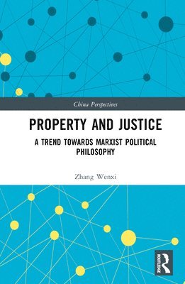 Zhang Wenxi - Property and Justice, Inbunden