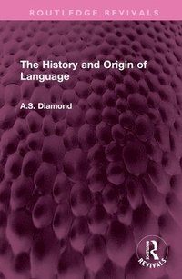 bokomslag The History and Origin of Language