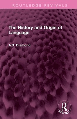 A.S. Diamond, A. S. Diamond - History and Origin of Language, Inbunden