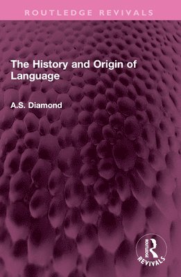 A.S. Diamond, A. S. Diamond - History and Origin of Language, Häftad