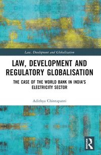 bokomslag Law, Development and Regulatory Globalisation