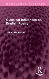 bokomslag Classical Influences on English Poetry