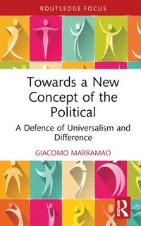 bokomslag Towards a New Concept of the Political