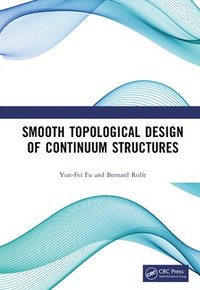 bokomslag Smooth Topological Design of Continuum Structures