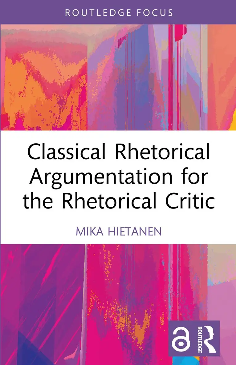 Mika Hietanen - Classical Rhetorical Argumentation for the Rhetorical Critic, Häftad. Tillgänglighet: Kommande