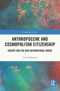 bokomslag Anthropocene and Cosmopolitan Citizenship