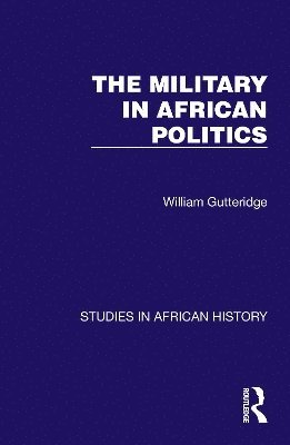 bokomslag The Military in African Politics