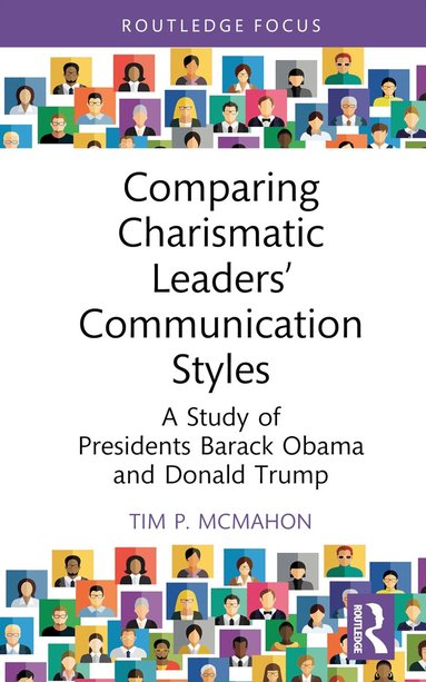 Tim P. McMahon - Comparing Charismatic Leaders’ Communication Styles, Inbunden