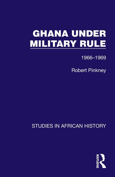 Robert Pinkney - Ghana Under Military Rule, Häftad