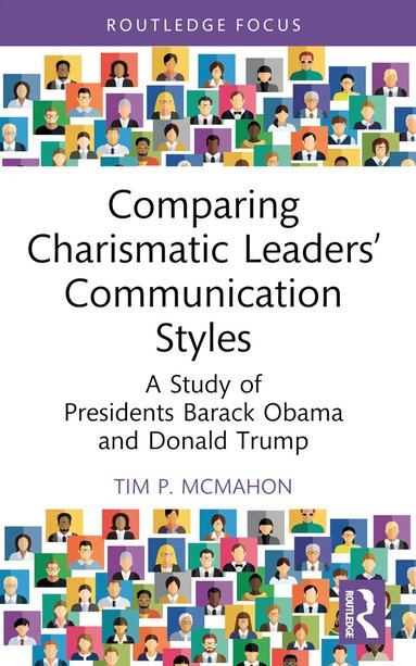 Tim P. McMahon - Comparing Charismatic Leaders’ Communication Styles, Häftad