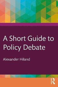 bokomslag A Short Guide to Policy Debate