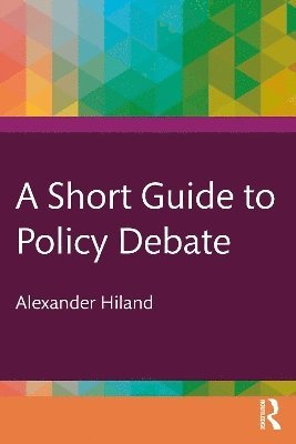 bokomslag A Short Guide to Policy Debate