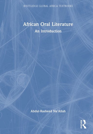Abdul-Rasheed Na'Allah - African Oral Literature, Inbunden