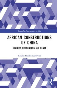 bokomslag African Constructions of China