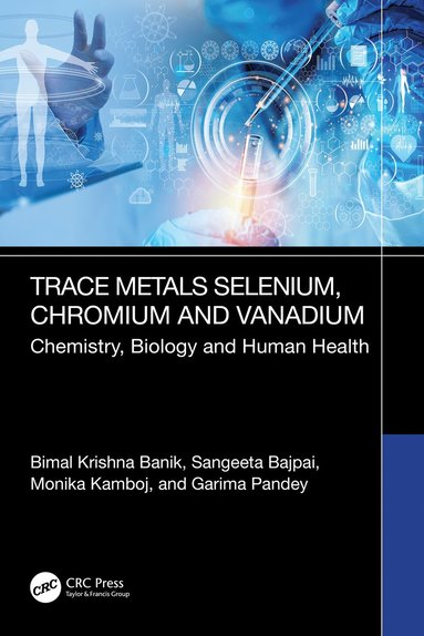 bokomslag Trace Metals Selenium, Chromium and Vanadium Chemistry, Biology & Human Health