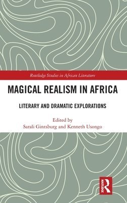 Sarali Gintsburg, Kenneth Usongo - Magical Realism in Africa, Inbunden