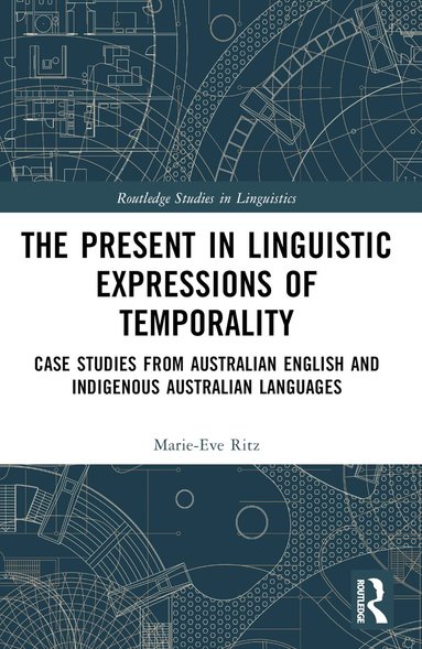 Marie-Eve Ritz - Present in Linguistic Expressions of Temporality, Häftad
