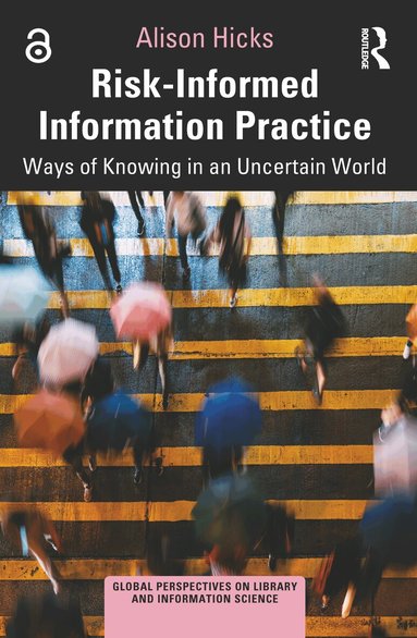 Alison Hicks - Risk-Informed Information Practice, Häftad