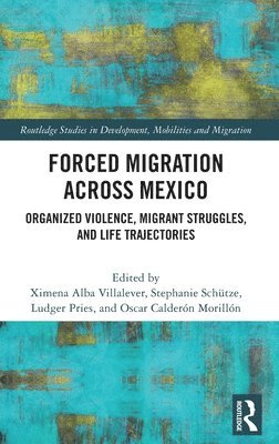 bokomslag Forced Migration across Mexico
