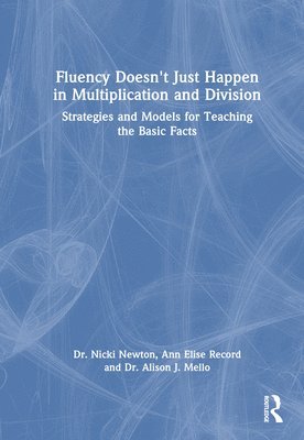 Fluency Doesn't Just Happen in Multiplication and Division 1