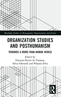 bokomslag Organization Studies and Posthumanism