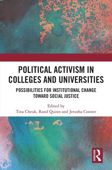 Tina Cheuk, Rand Quinn, Jerusha Conner - Political Activism in Colleges and Universities, Häftad