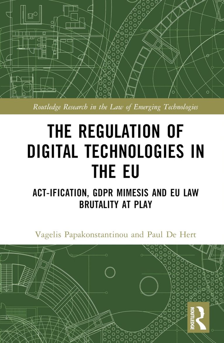 Vagelis Papakonstantinou, Paul De Hert - Regulation of Digital Technologies in the EU, Inbunden