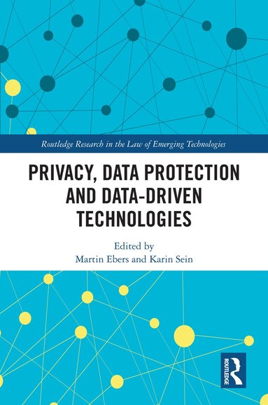 Martin Ebers, Karin Sein - Privacy, Data Protection and Data-driven Technologies, Inbunden