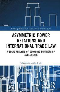 bokomslag Asymmetric Power Relations and International Trade Law