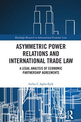 bokomslag Asymmetric Power Relations and International Trade Law