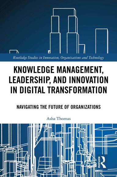 bokomslag Knowledge Management, Leadership, and Innovation in Digital Transformation