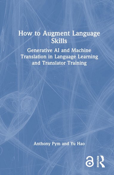 Anthony Pym, Yu Hao - How to Augment Language Skills, Inbunden