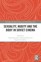 Birgit Beumers, Catherine Géry, Eugénie Zvonkine - Sexuality, Nudity and the Body in Soviet Cinema, Häftad