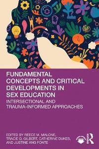 bokomslag Fundamental Concepts and Critical Developments in Sex Education