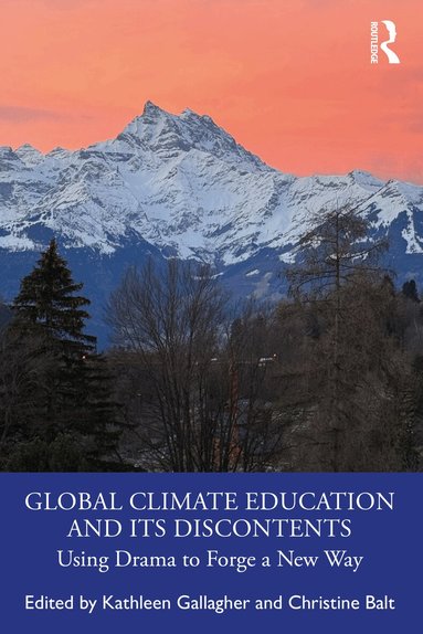 Kathleen Gallagher, Christine Balt - Global Climate Education and Its Discontents, Häftad