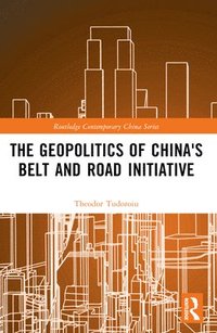 bokomslag The Geopolitics of China's Belt and Road Initiative