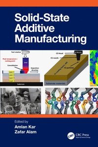 bokomslag Solid State Additive Manufacturing