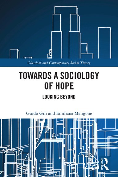 Guido Gili, Emiliana Mangone - Towards a Sociology of Hope, Häftad