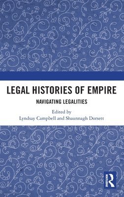 Lyndsay Campbell, Shaunnagh Dorsett, Australia) Dorsett, Shaunnagh (University of Technology Sydney - Legal Histories of Empire, Inbunden