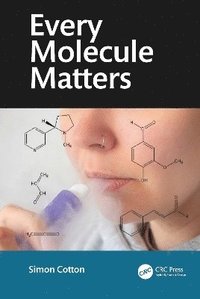 bokomslag Every Molecule Matters, Second Edition