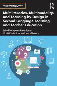 bokomslag Multiliteracies, Multimodality, and Learning by Design in Second Language Learning and Teacher Education