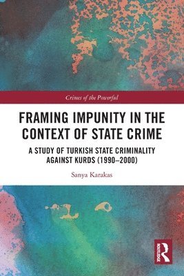 Framing Impunity in the Context of State Crime