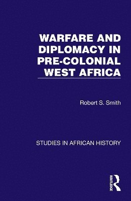 Warfare and Diplomacy in Pre-Colonial West Africa 1