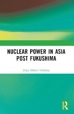 bokomslag Nuclear Power in Asia Post Fukushima