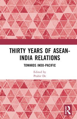 bokomslag Thirty Years of ASEAN-India Relations