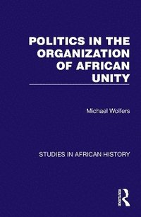 bokomslag Politics in the Organization of African Unity