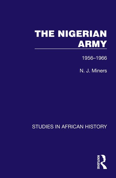 N. J. Miners - Nigerian Army, Inbunden